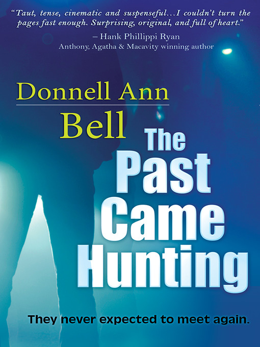 Title details for The Past Came Hunting by Donnell Ann Bell - Available